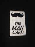 The Man Card bottle opener, credit card sized